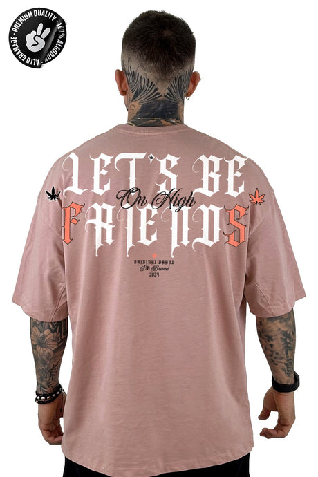 Oversize alto gramaje rosado lets be friends